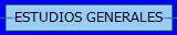 ESTUDIOS GENERALES 