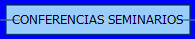 CONFERENCIAS SEMINARIOS